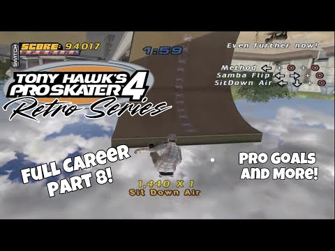 🛹 Tony Hawk’s Pro Skater 4 - Completing Pro Goals! (Part 8) 🔥 THPS 3+4 Hype!