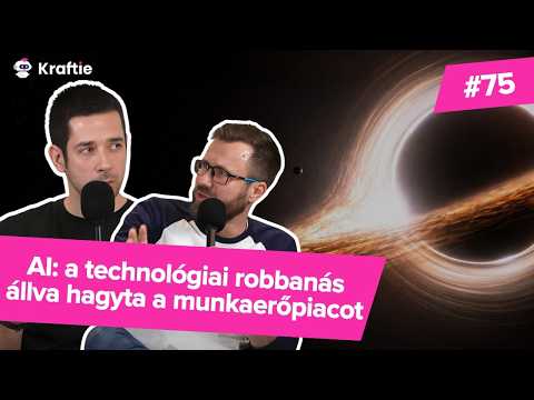 AI: a technológiai robbanás állva hagyta a munkaerőpiacot (kraftie #75)