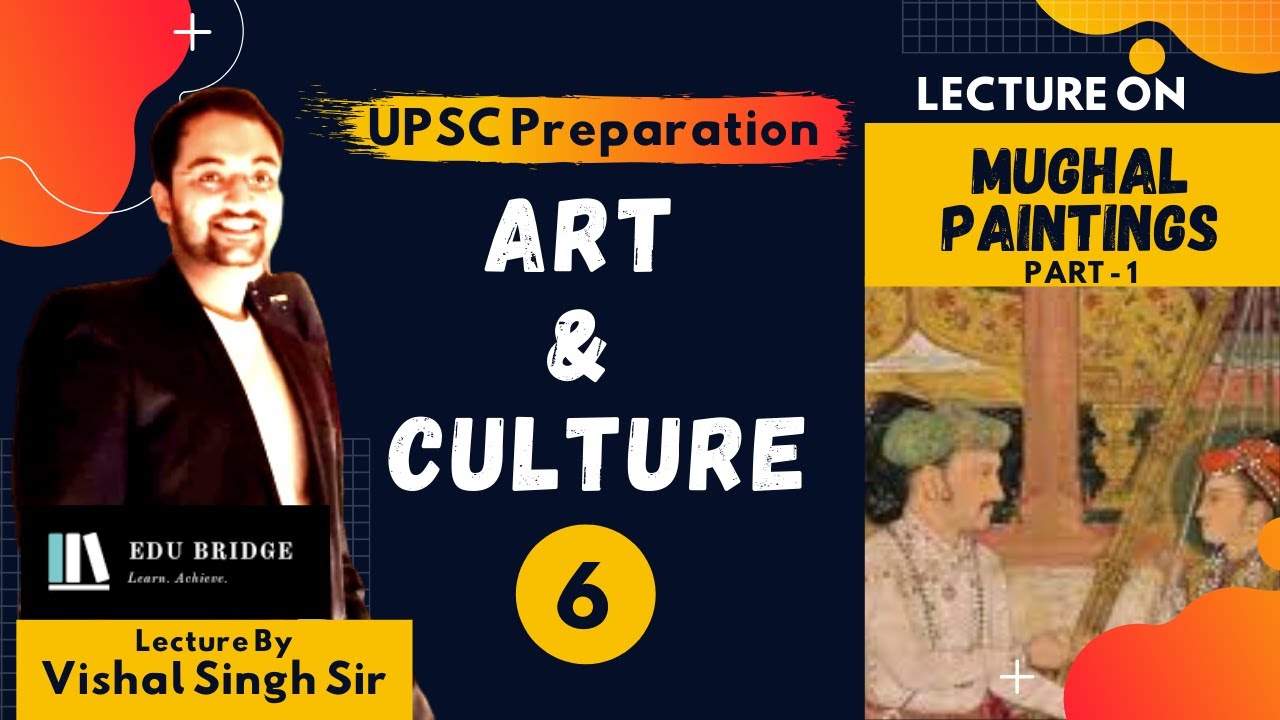 Live Lecture 1 (Part 1 of 3) - Art & Culture(Early Mughal Paintings) by Vishal Singh Sir