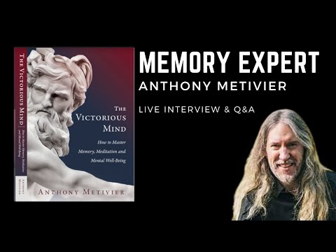 Memory, Meditation and Mental Wellbeing with Anthony Metivier