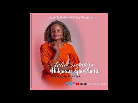 Mukwano Gwo By Juile Ssekabira