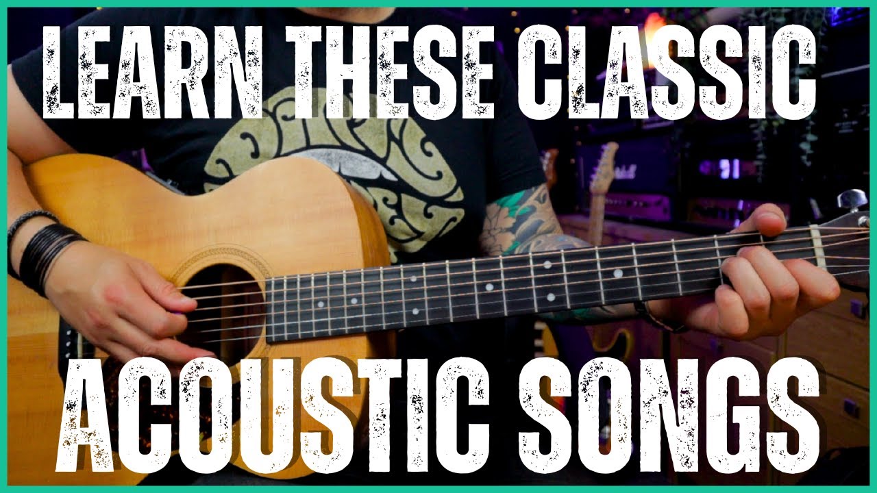 Play These Classic Acoustic Songs With Only a Few Chords - YouTube