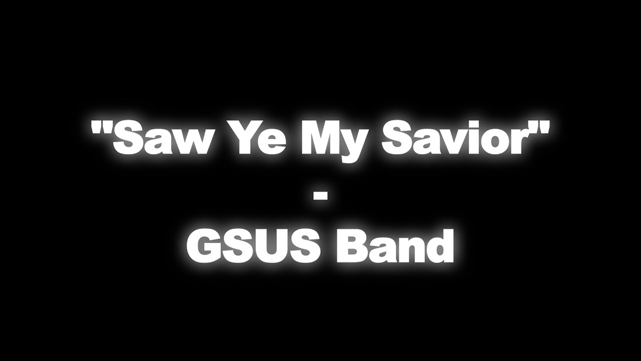 Saw Ye My Savior -Virtual Choir Version!