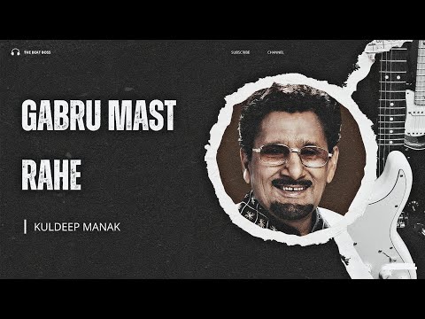 Gabru Mast Rahe - Kuldeep Manak X The Beat Boss 
