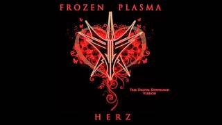 Frozen Plasma -  Herz (Intersection Mix) (2013)