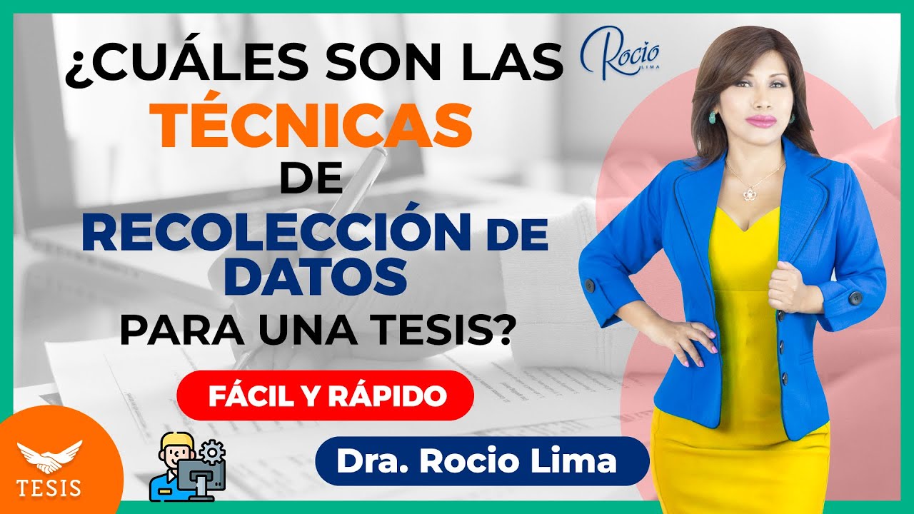 Las mejores TÉCNICAS de RECOLECCIÓN de DATOS para hacer una TESIS de ÉXITO🌟|Dra.Rocio Lima 😇❤️🔥