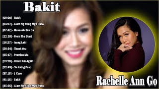 Bakit \\ Rachelle Ann Go Greatest Hits ✨ OPM Music ✔ Top 10 Hits of All Time