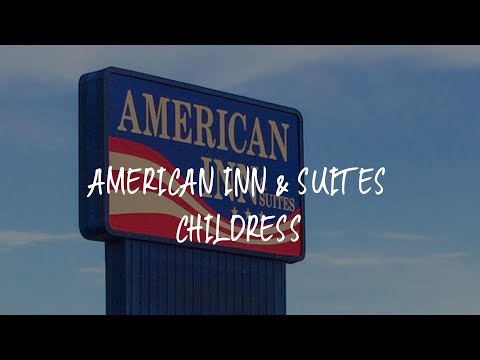 American Inn & Suites Childress Review - Childress , United States of America
