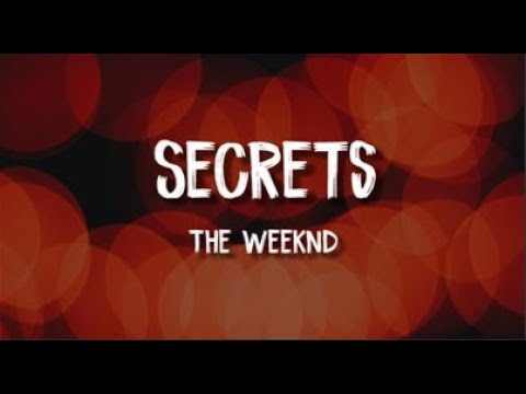 The Weeknd- Secrets (Lyrics)