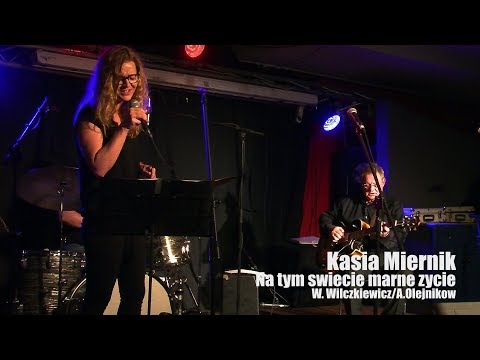 Kasia Miernik / Na tym świecie marne życie