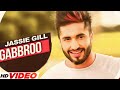 Gabbroo (Full Video) | Jassi Gill x Babbal Rai | Latest Punjabi Song 2023 | New Punjabi Song 2023