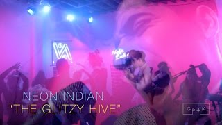 Neon Indian - &quot;The Glitzy Hive&quot; | GP4K