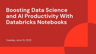 Boosting Data Science and AI Productivity With Databricks Notebooks