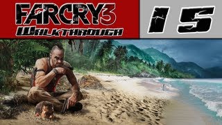 Far Cry 3 Walkthrough Part 15 - Vaas... We Meet Again! [Far Cry 3 Characters]