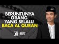 Balasan Untukmu Yang Selalu Membaca Al Quran Ustadz Abdul Somad ReligiOne TvOne