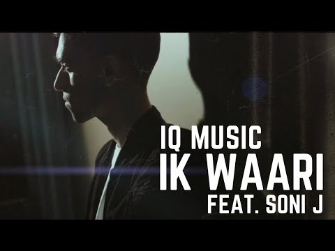 IQ Music - IK WAARI (FEAT. SONI J) (OFFICIAL TEASER) (2017)