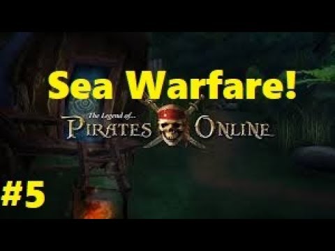 Sea Warfare! - The Legend of Pirates Online - Part 5
