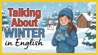 Talking About Winter in English | English Podcast for Beginners