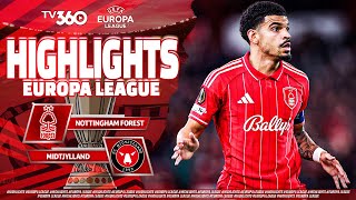 HIGHLIGHTS NOTTINGHAM FOREST VS MIDTJYLLAND: 30 NĂM VÔ VỌNG, POSTECOGLOU CHÌM TRONG LA Ó | UCL 25/26