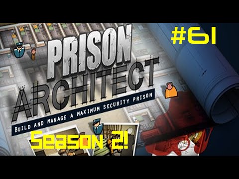 Prison Architect | Season 2 | Ep 61 -The End