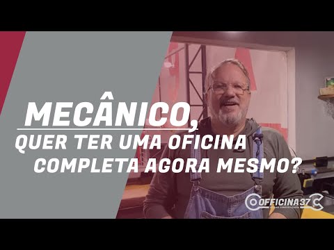 OFFICINA 37 - MECÂNICO, QUER TER UMA OFICINA COMPLETA AGORA MESMO?