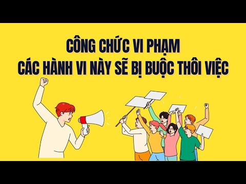 4 hành vi công chức cần tránh để không bị buộc thôi việc từ 1.7.2025
