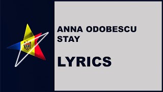 ANNA ODOBESCU - STAY - LYRICS (Moldova Eurovision 2019)