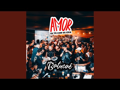 Amor Eu Tô Com Os Cria (Ao Vivo)