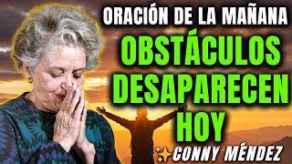 URGENT Prayer: Try It TODAY and Obstacles WILL Disappear – Conny Méndez