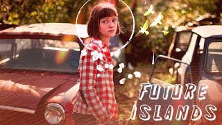 Future Islands - A Dream of You and Me