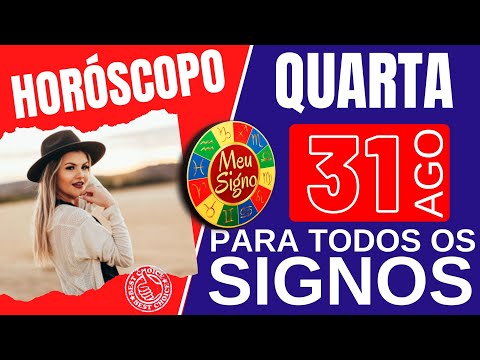 #meusigno HOROSCOPO DO DIA DE HOJE ☯️ QUARTA 31 DE AGOSTO DE 2022 l PREVISÕES PARA TODOS OS SIGNOS