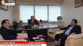 Askar Otomotiv İle Oto Centeri Konuştuk