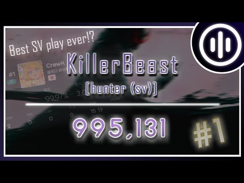 【osu!mania】KillerBeast [hunter (sv)] // 995,131 - #1