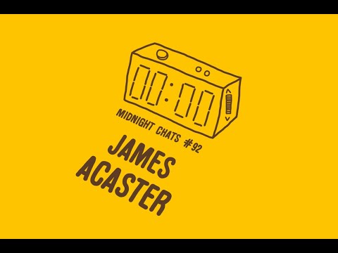 James Acaster – Midnight Chats Episode 92