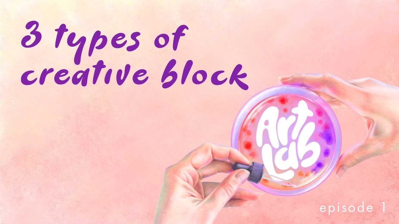 3 Common Creative Blocks & How to Overcome Them | Art Lab Podcast