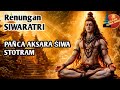 PANCA AKSARA SIWA STOTRAM Mantra Suci Dewa Siwa Pembuka Kedamaian Perlindungan