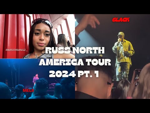 RUSS NORTH AMERICA TOUR 2024: IWYAA FT MELII & 6LACK PT. 1