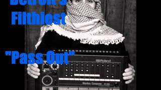 Detroit's Filthiest - Pass Out (313 Bass Mechanics) Offical