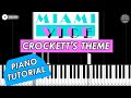 MIAMI VICE (Crockett's Theme) 🎹 Piano Tutorial