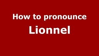 How to pronounce Lionnel