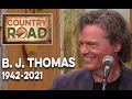 B. J. Thomas  1942-2021  "Raindrops Keep Falling on My Head"