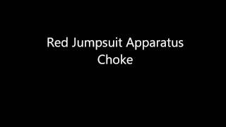 Red Jumpsuit Apparatus - Choke