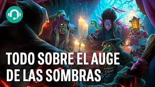 Dobles hechizos, lacayos y planes: así es EL AUGE DE LAS SOMBRAS la nueva expansión de HEARTHSTONE