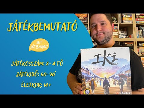 Iki Játékbemutató - Mit Játsszunk?