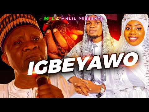 IGBEYAWO - Sheikh Abdul Lateef Yusuf Ekundayo
