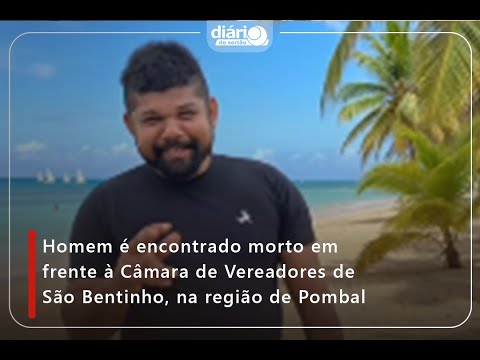 Homem é encontrado morto em frente à Câmara de Vereadores de São Bentinho, na região de Pombal