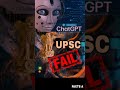 Famous Chat GPT Failed In UPSC Exam Facts Shorts
