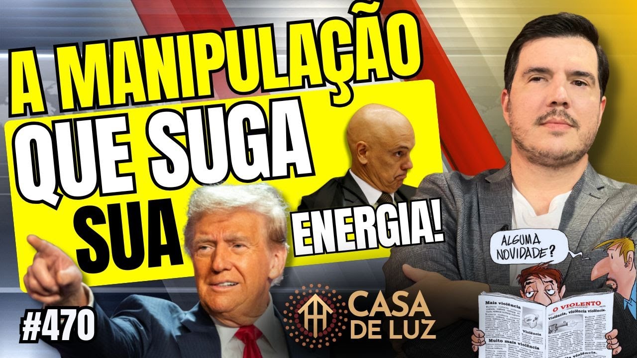 Como não perder saúde e energia com política e notícias  | Casa de Luz #470 com Bruno Gimenes