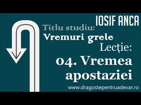Iosif Anca - Vremea apostaziei (Vremuri grele 4/10)
