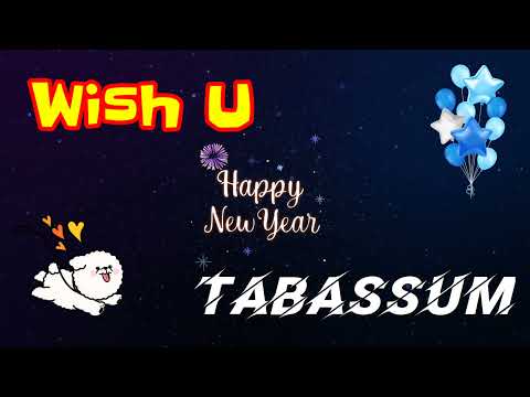 Wish U Happy New Year Tabassum || Happy New Year Tabassum || Happy New Year Status Tabassum